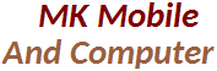 MK MOBILE AND COMPUTER SALE AND SERVICE